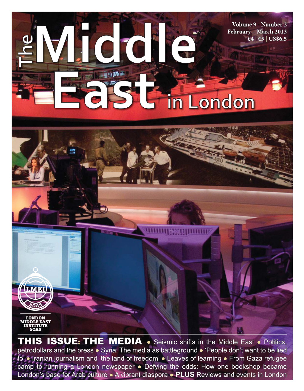 THIS ISSUE: the MEDIA Seismic Shifts in the Middle East Politics