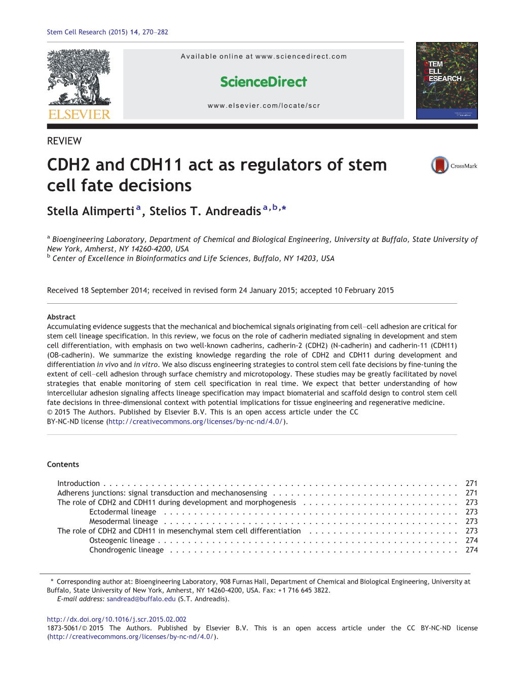 CDH2 and CDH11 Act As Regulators of Stem Cell Fate Decisions Stella Alimperti A, Stelios T