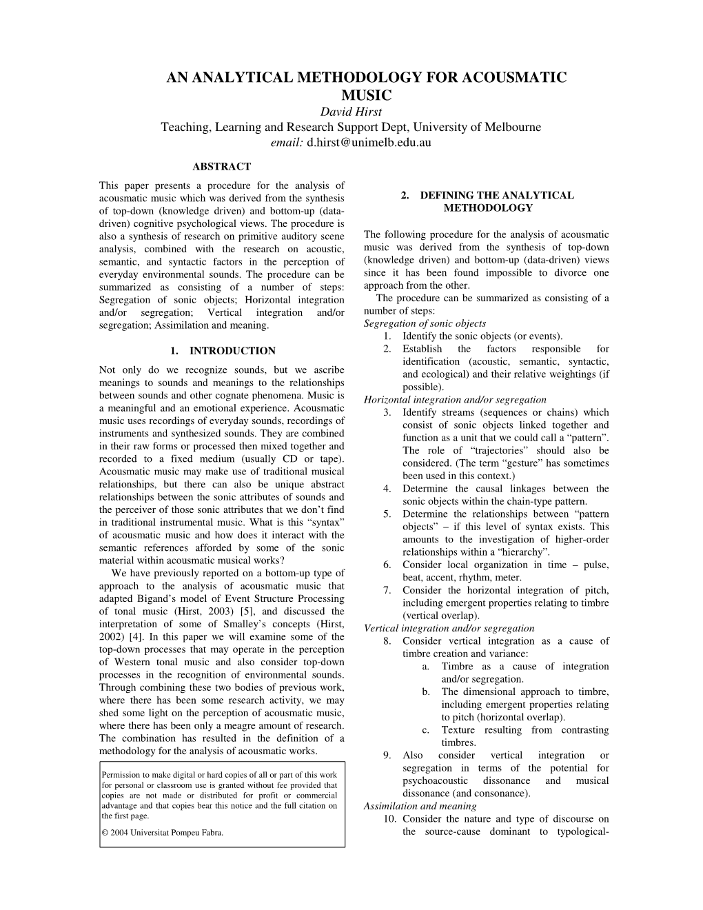 AN ANALYTICAL METHODOLOGY for ACOUSMATIC MUSIC David Hirst Teaching, Learning and Research Support Dept, University of Melbourne Email: D.Hirst@Unimelb.Edu.Au