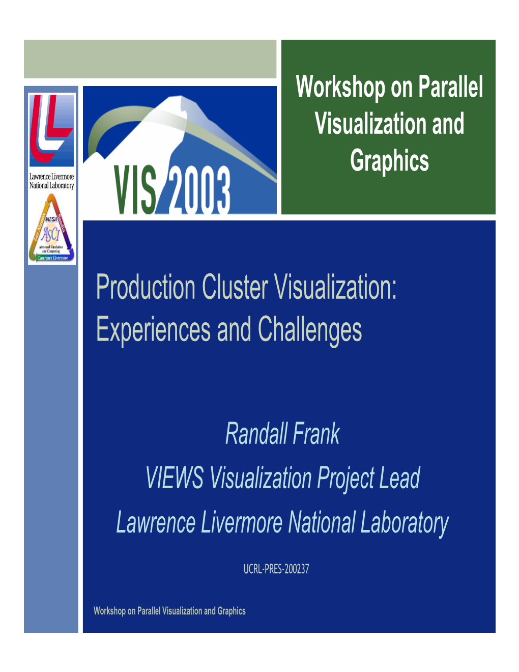 Production Cluster Visualization: Experiences and Challenges