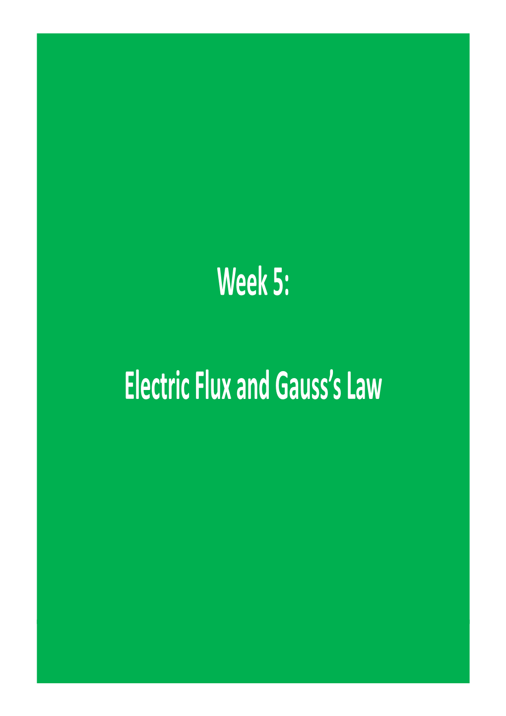 Week 5: Electric Flux and Gauss's