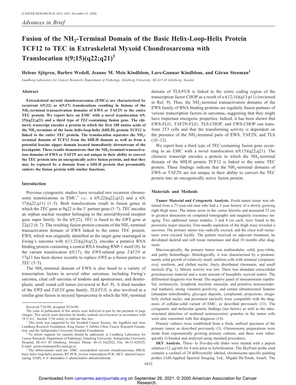 Fusion of the NH2-Terminal Domain of the Basic Helix-Loop-Helix Protein TCF12 to TEC in Extraskeletal Myxoid Chondrosarcoma with Translocation T(9;15)(Q22;Q21)1