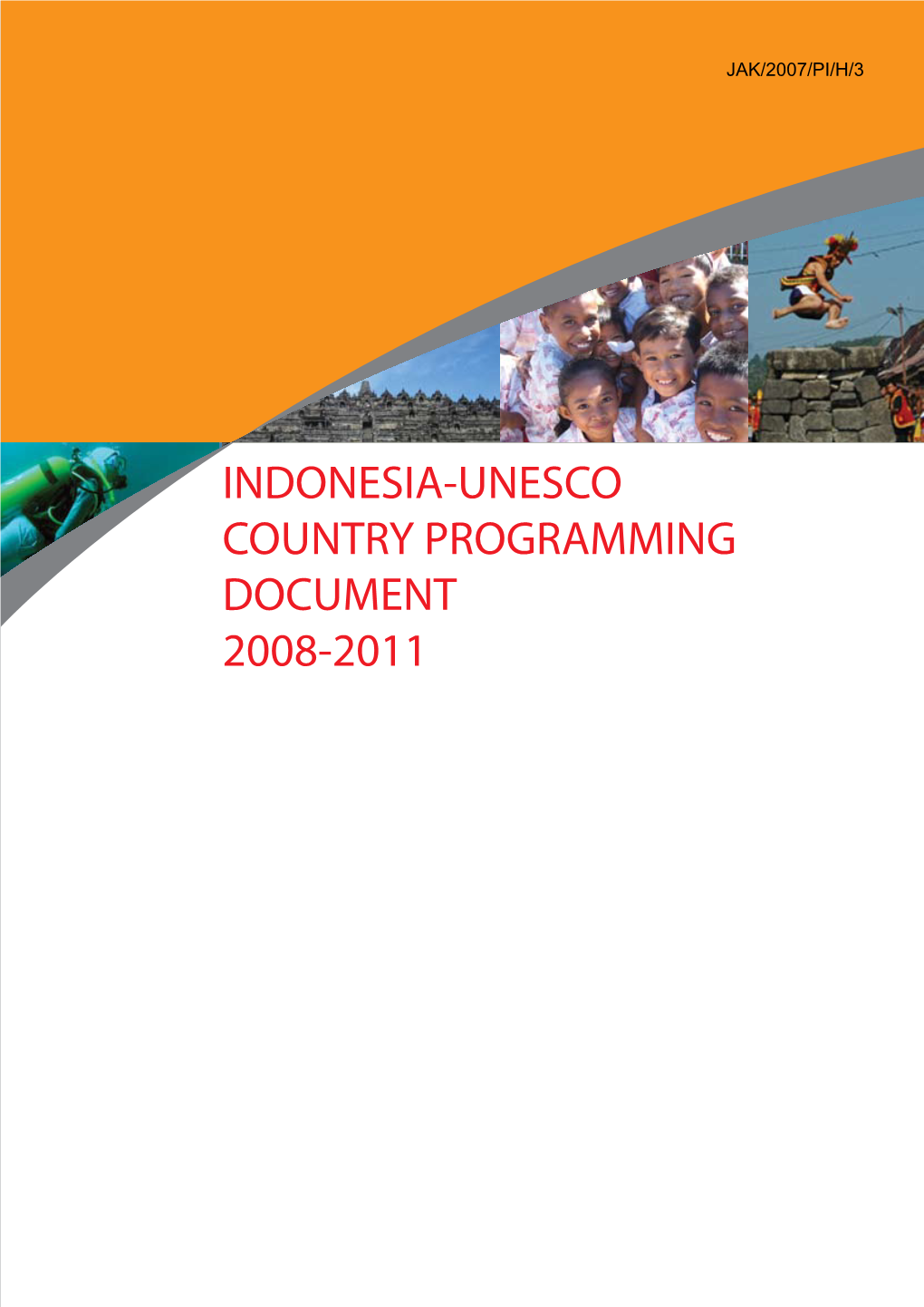 Indonesia-Unesco Country Programming Document 2008-2011 Table of Contents