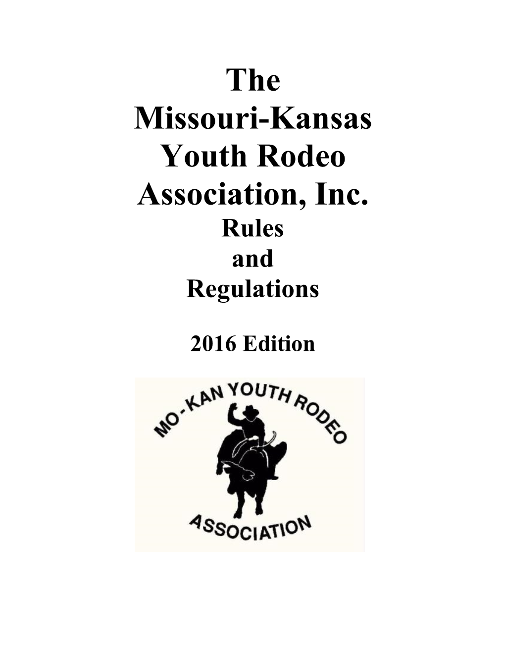 The Missouri-Kansas Youth Rodeo Association, Inc. Rules and Regulations