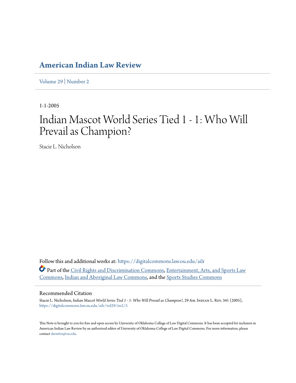 Indian Mascot World Series Tied 1 - 1: Who Will Prevail As Champion? Stacie L