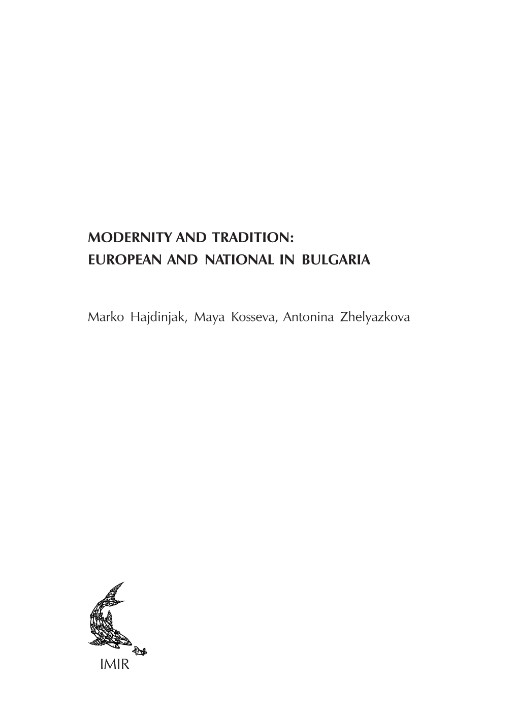 Modernity and Tradition: European and National in Bulgaria