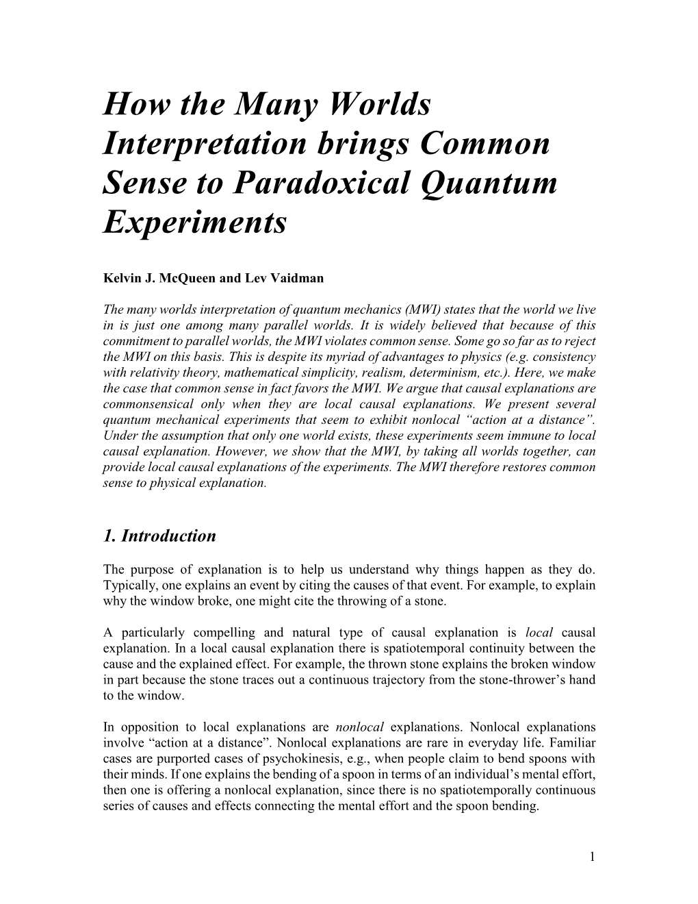 How the Many Worlds Interpretation Brings Common Sense to Paradoxical Quantum Experiments