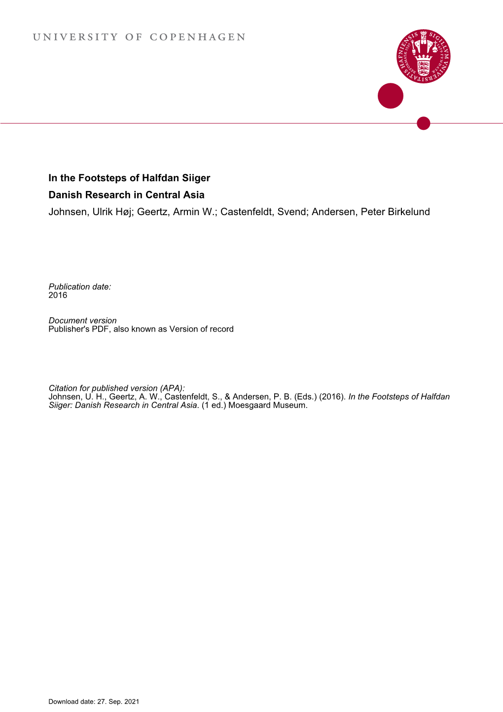 In the Footsteps of Halfdan Siiger Danish Research in Central Asia Johnsen, Ulrik Høj; Geertz, Armin W.; Castenfeldt, Svend; Andersen, Peter Birkelund