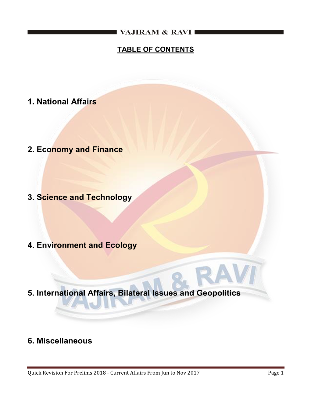 1. National Affairs 2. Economy and Finance 3. Science and Technology 4. Environment and Ecology 5. International Affairs, Bilate