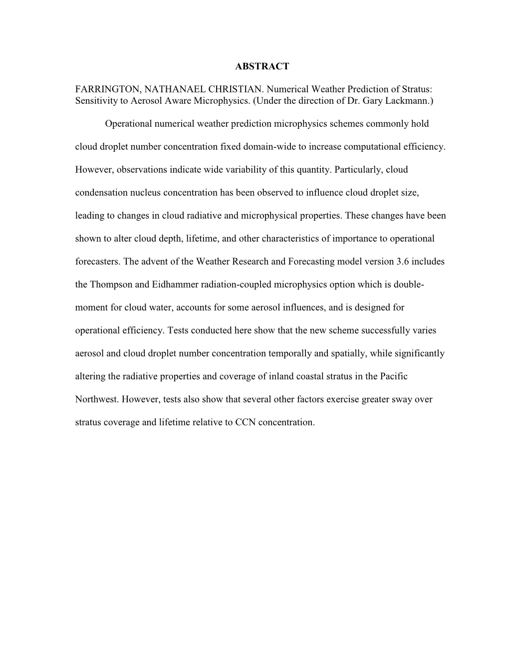 ABSTRACT FARRINGTON, NATHANAEL CHRISTIAN. Numerical Weather Prediction of Stratus: Sensitivity to Aerosol Aware Microphysics. (