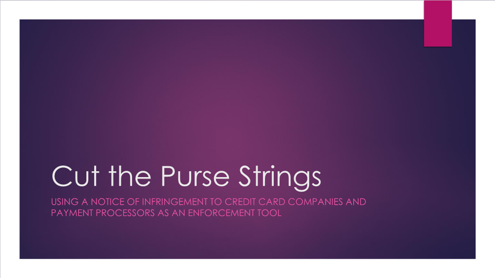 CUT the PURSE STRINGS: Using a Notice of Infringement