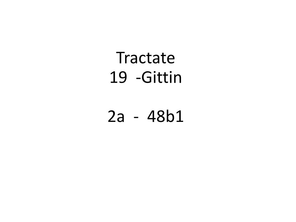 Tractate 19 -Gittin 2A