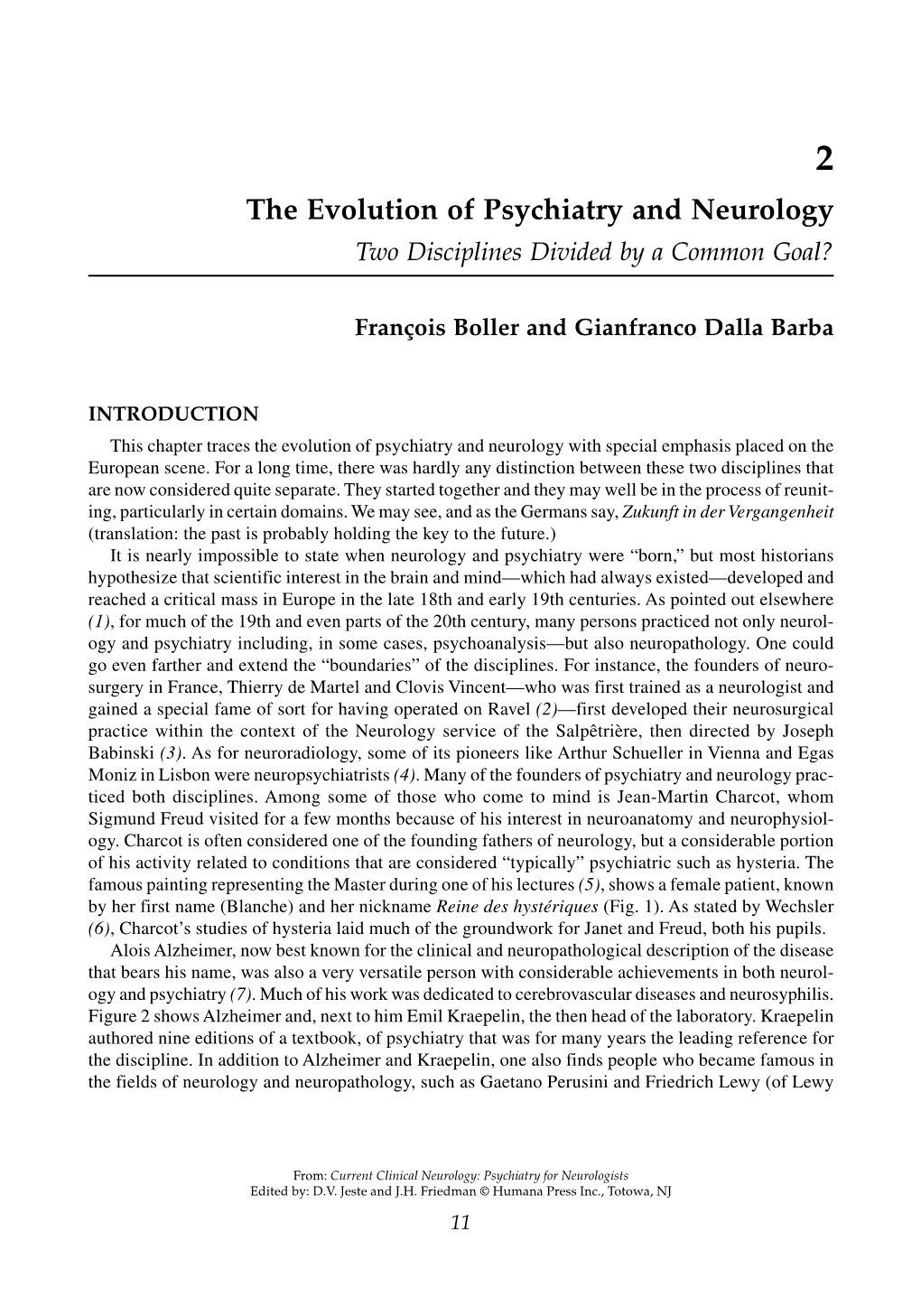 The Evolution of Psychiatry and Neurology Two Disciplines Divided by a Common Goal?