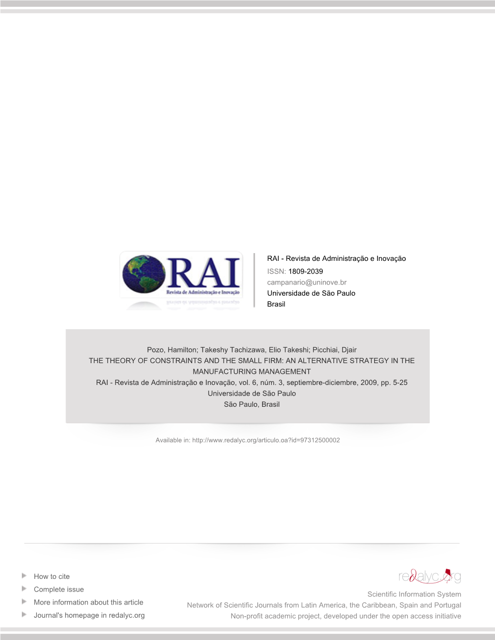 Redalyc.THE THEORY of CONSTRAINTS and the SMALL FIRM: an ALTERNATIVE STRATEGY in the MANUFACTURING MANAGEMENT