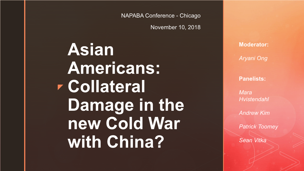 Asian Americans: Collateral Damage in the New Cold War with China? Increasingly, the Media Has Reported on Warnings by Top U.S
