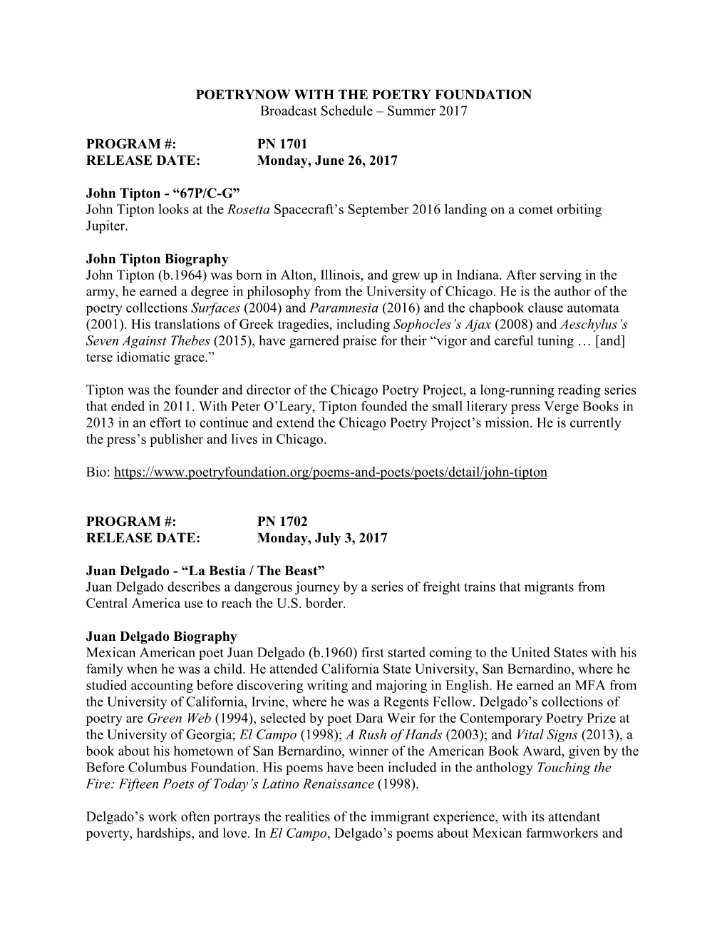 POETRYNOW with the POETRY FOUNDATION Broadcast Schedule – Summer 2017 PROGRAM #: PN 1701 RELEASE DATE: Monday, June 26, 2017