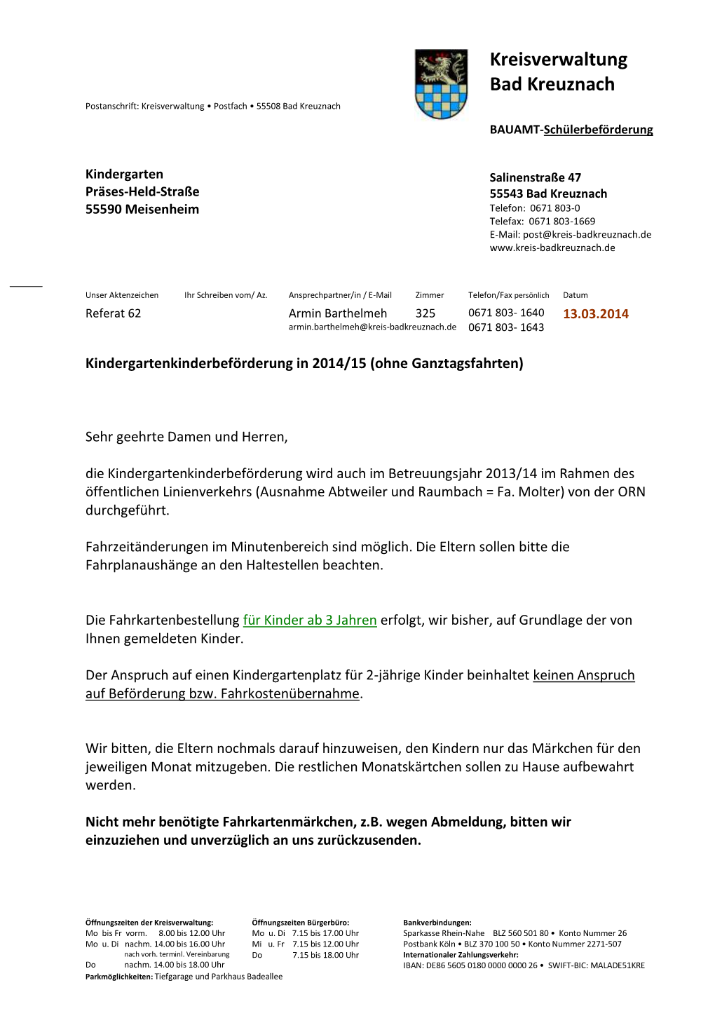 Kreisverwaltung Bad Kreuznach Postanschrift: Kreisverwaltung • Postfach • 55508 Bad Kreuznach