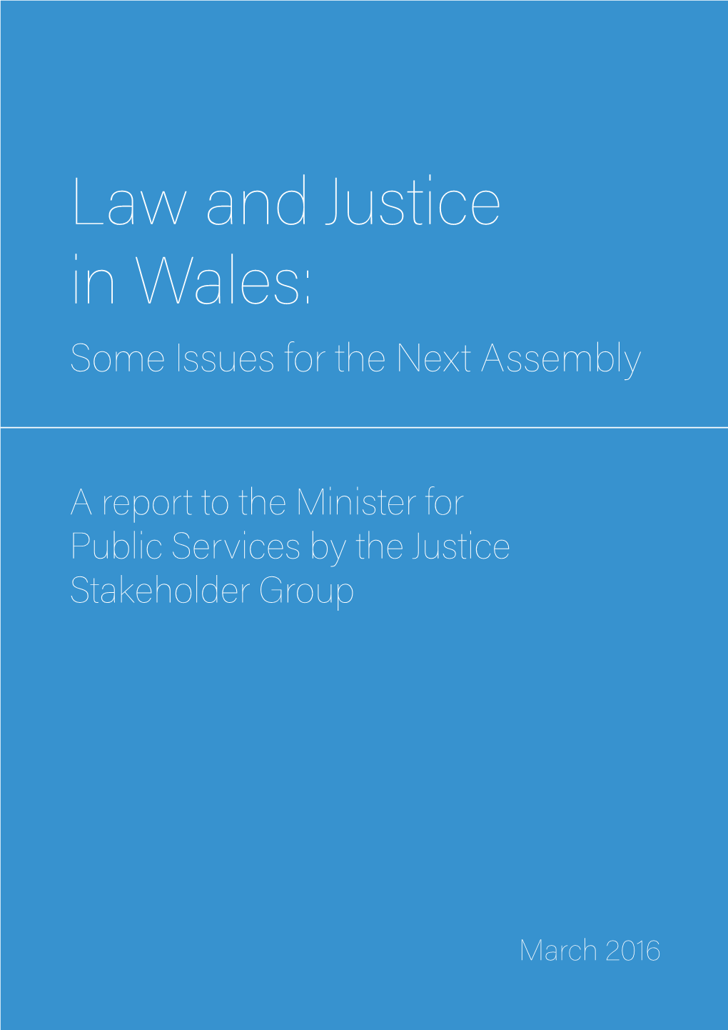 Law and Justice in Wales: Some Issues for the Next Assembly