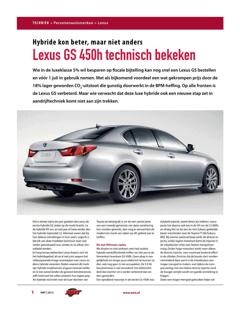 Lexus GS 450H Technisch Bekeken Wie in De Luxeklasse 5% Wil Besparen Op ﬁscale Bijtelling Kan Nog Snel Een Lexus GS Bestellen En Vóór 1 Juli in Gebruik Nemen