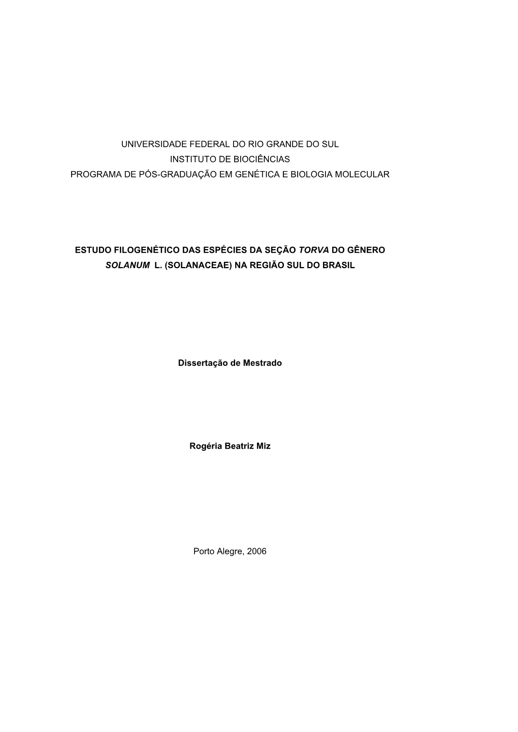 Universidade Federal Do Rio Grande Do Sul Instituto De Biociências Programa De Pós-Graduação Em Genética E Biologia Molecular