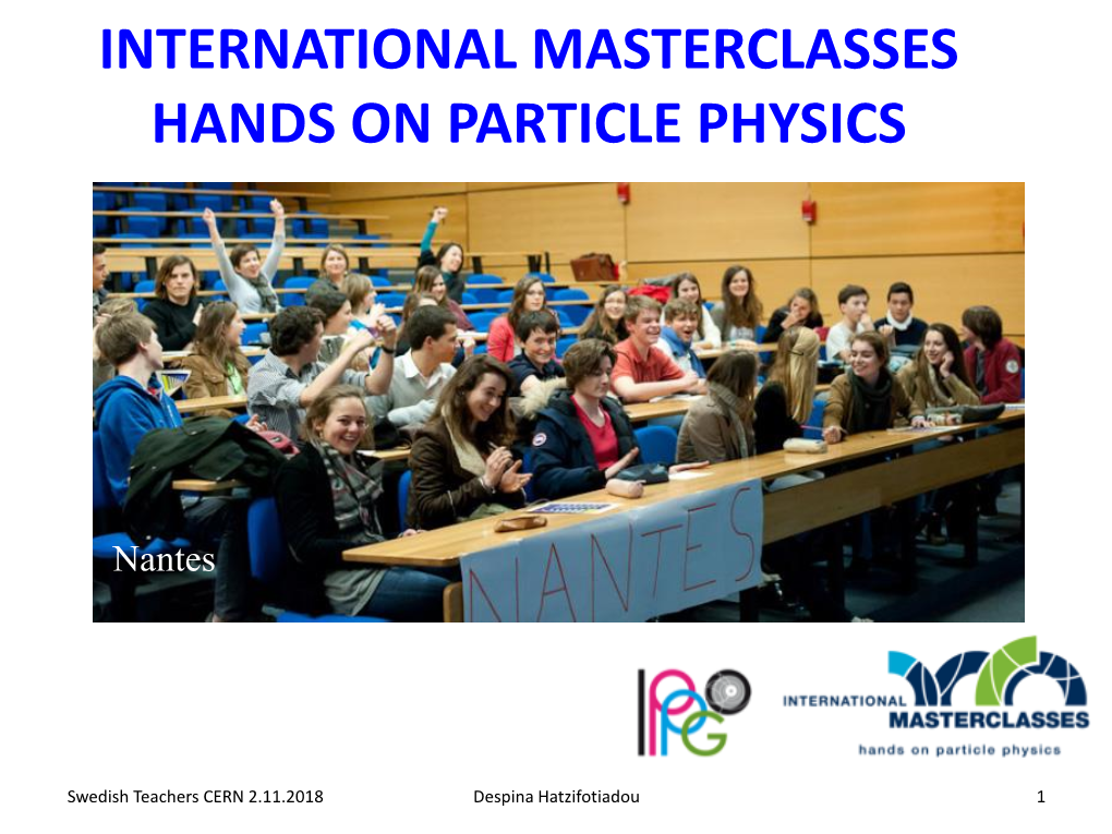 International Masterclasses Hands on Particle Physics