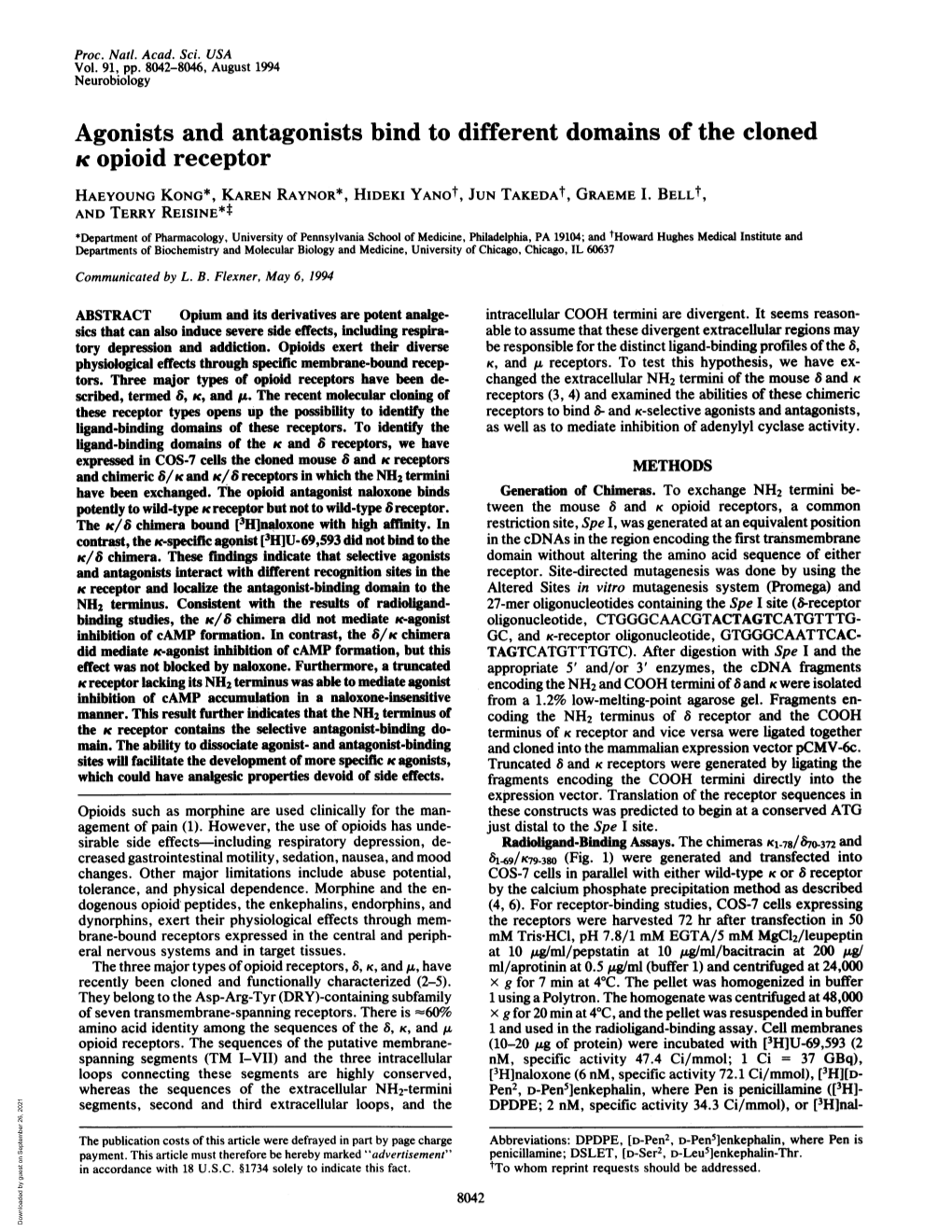 Agonists and Antagonists Bind to Different Domains of the Cloned C Opioid Receptor HAEYOUNG KONG*, KAREN RAYNOR*, HIDEKI Yanot, JUN Takedat, GRAEME I