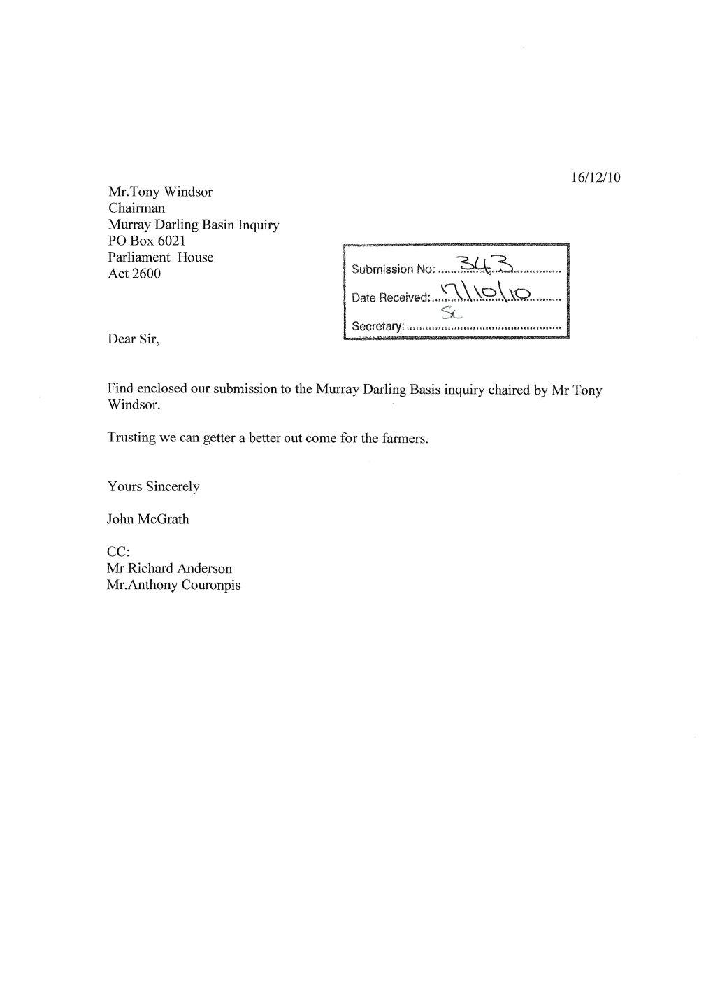 Mr.Tony Windsor Chairman Murray Darling Basin Inquiry PO Box 6021 Parliament House Act 2600 Submission No: Date Received