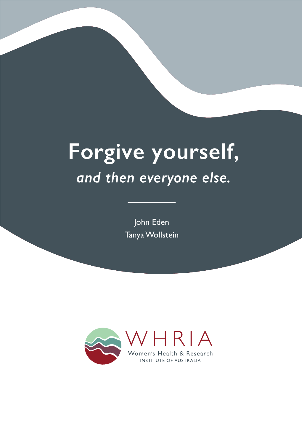 Forgive Yourself, and Then Everyone Else