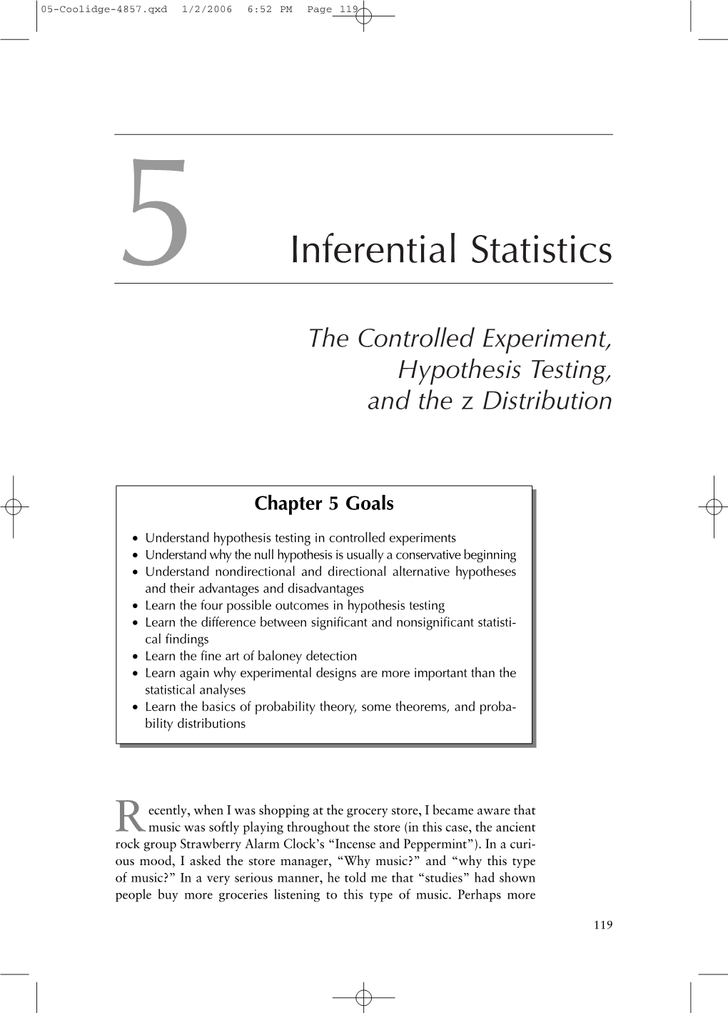 Inferential Statistics the Controlled Experiment, Hypothesis Testing, and the Z Distribution