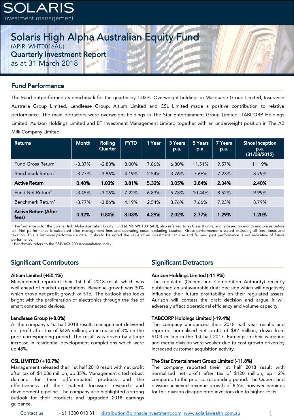 Solaris High Alpha Australian Equity Fund (APIR: WHT0016AU) Quarterly Investment Report As at 31 March 2018