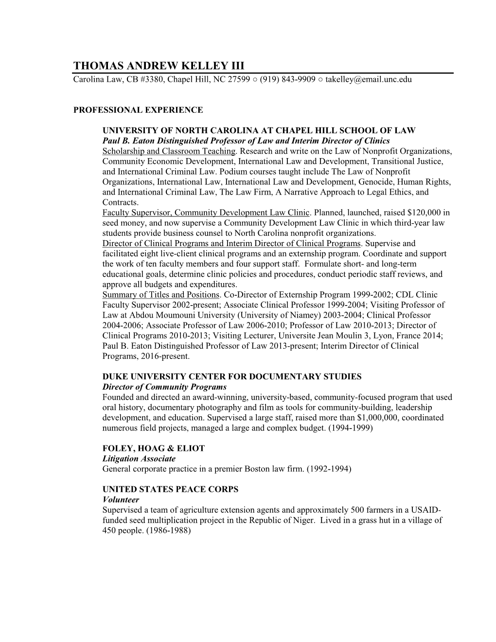 THOMAS ANDREW KELLEY III Carolina Law, CB #3380, Chapel Hill, NC 27599 ○ (919) 843-9909 ○ Takelley@Email.Unc.Edu