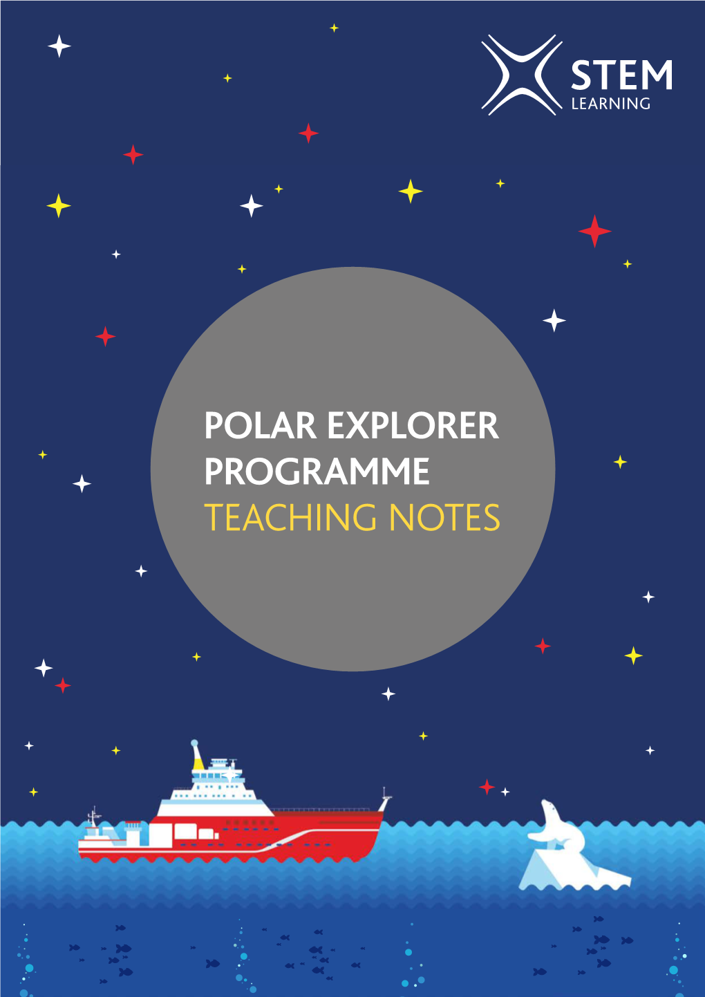 Polar Explorer Programme Teaching Notes Welcome to the Polar Explorer Programme