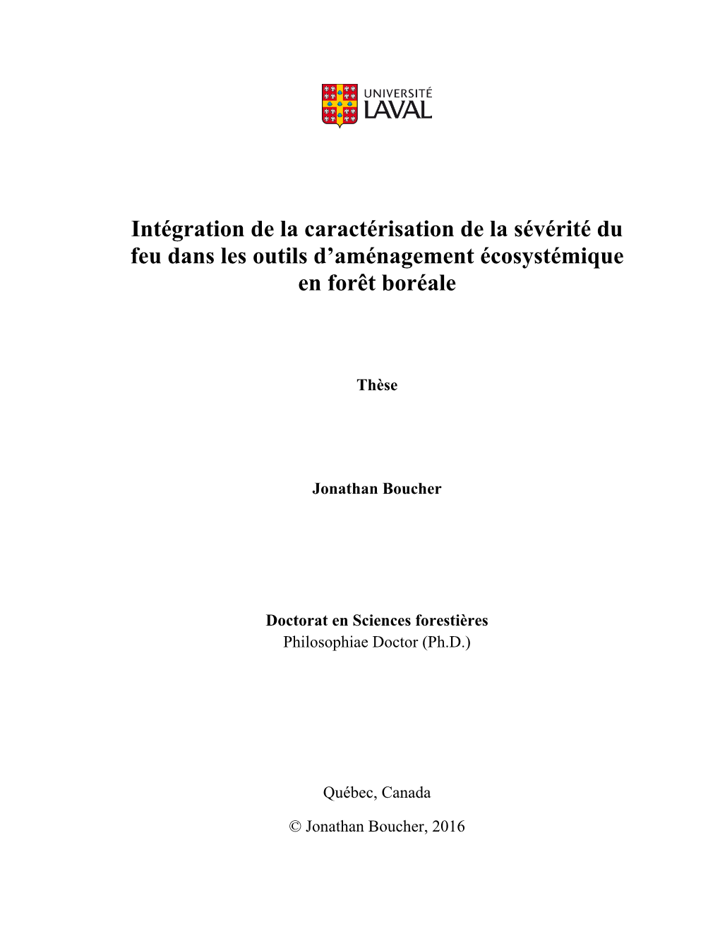 Intégration De La Caractérisation De La Sévérité Du Feu Dans Les Outils D’Aménagement Écosystémique En Forêt Boréale