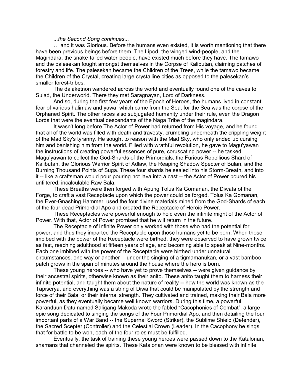 The Second Song Continues... … and It Was Glorious. Before the Humans Even Existed, It Is Worth Mentioning That There Have Been Previous Beings Before Them