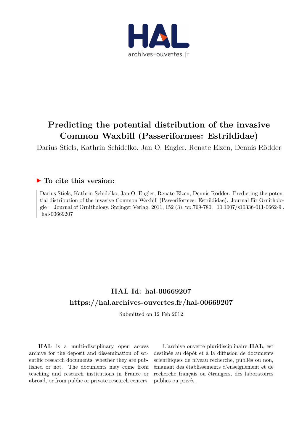 Predicting the Potential Distribution of the Invasive Common Waxbill (Passeriformes: Estrildidae) Darius Stiels, Kathrin Schidelko, Jan O