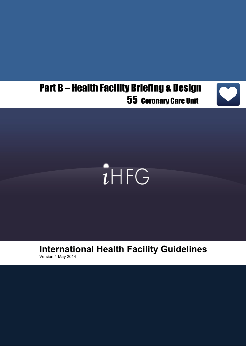 Part B – Health Facility Briefing & Design 55 Coronary Care Unit