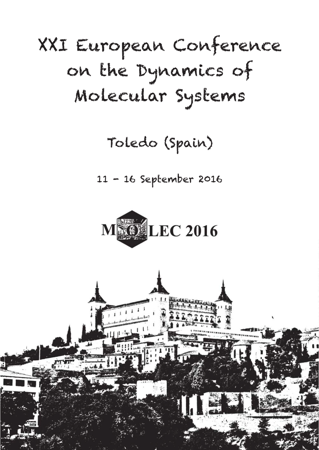 XXI European Conference on the Dynamics of Molecular Systems