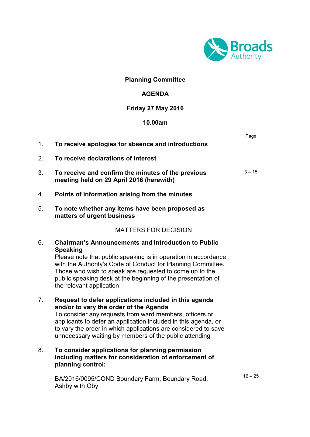 Planning Committee AGENDA Friday 27 May 2016 10.00Am 1. to Receive