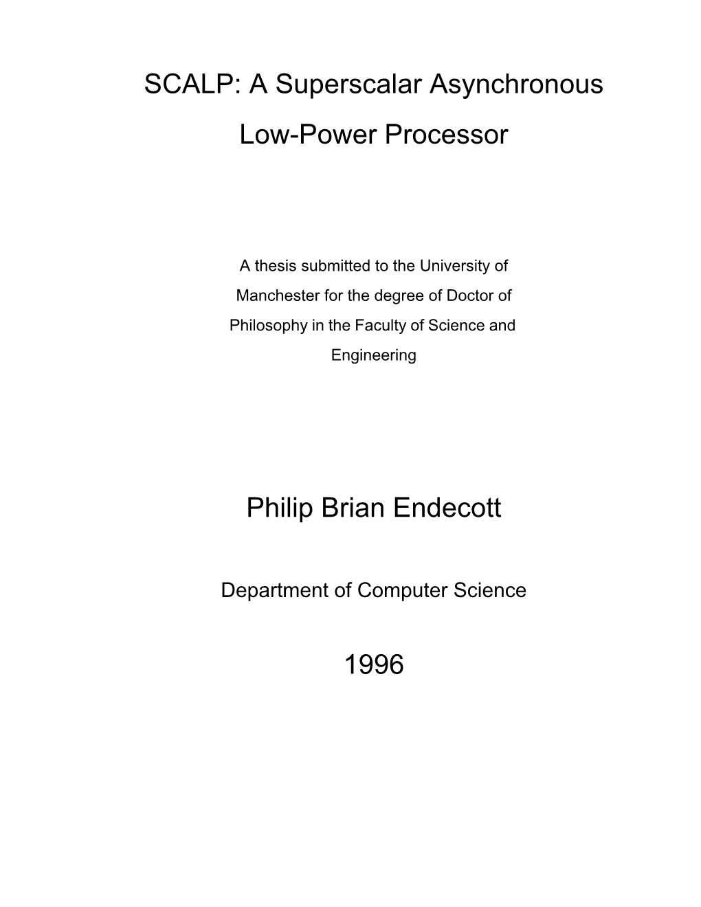 SCALP: a Superscalar Asynchronous Low-Power Processor Philip Brian