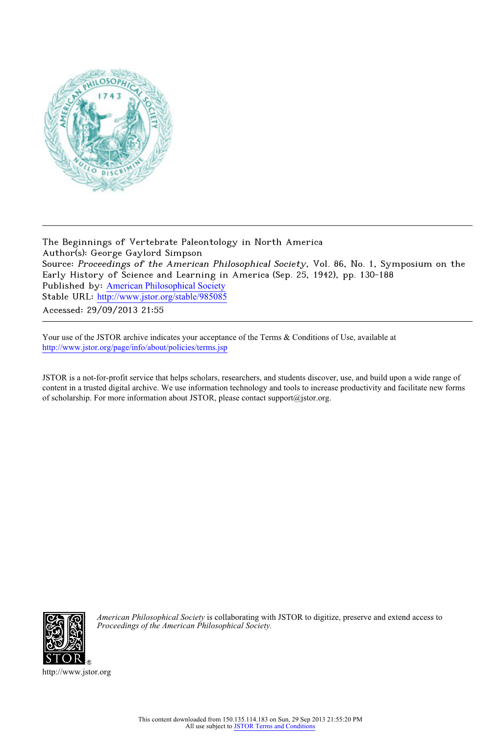 The Beginnings of Vertebrate Paleontology in North America Author(S): George Gaylord Simpson Source: Proceedings of the American Philosophical Society, Vol