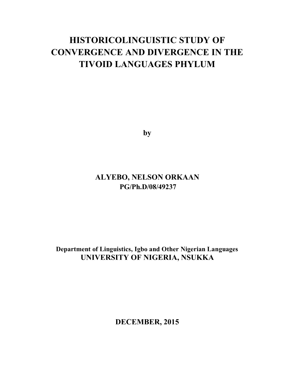 Historicolinguistic Study of Convergence and Divergence in the Tivoid Languages Phylum