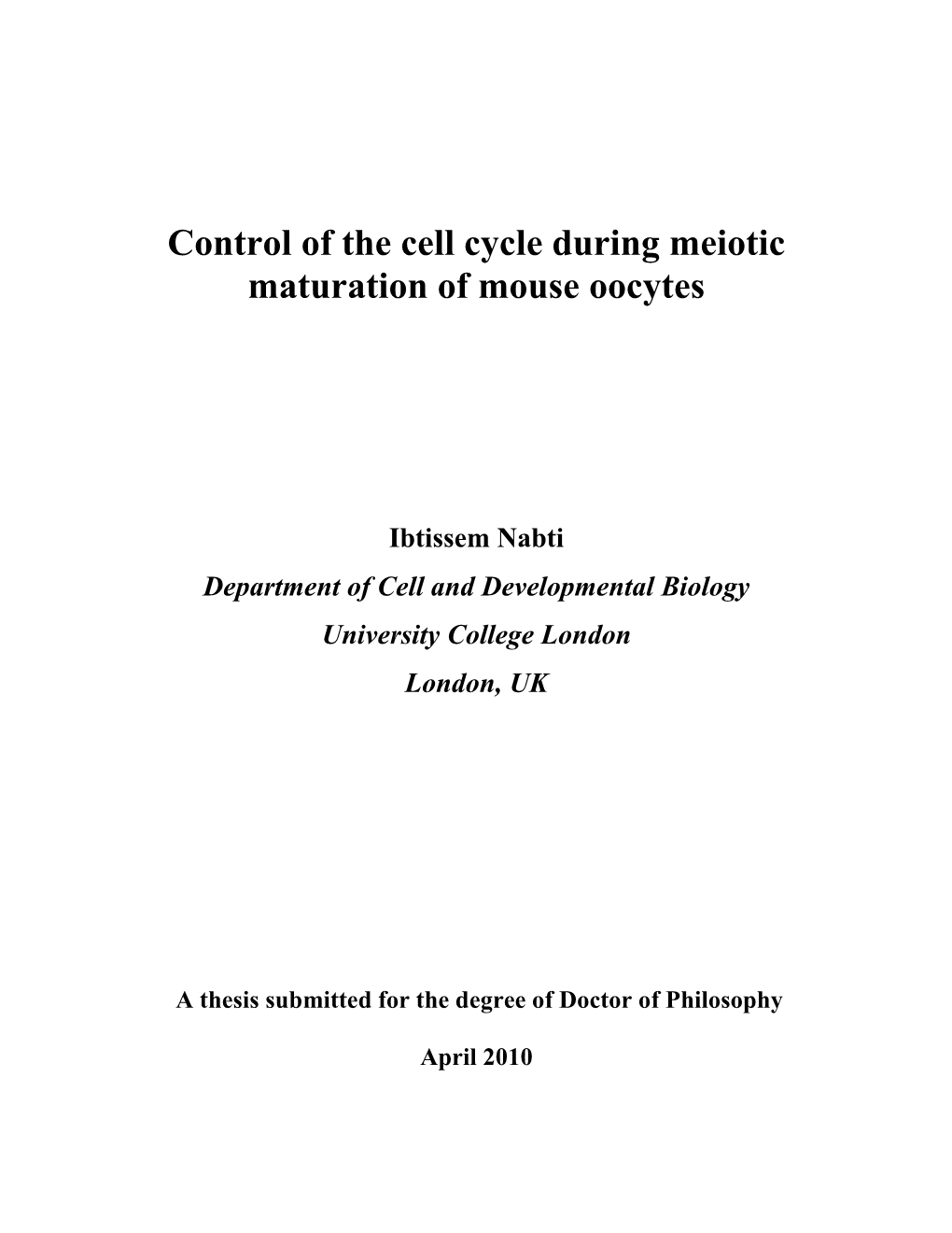 Control of the Cell Cycle During Meiotic Maturation of Mouse Oocytes