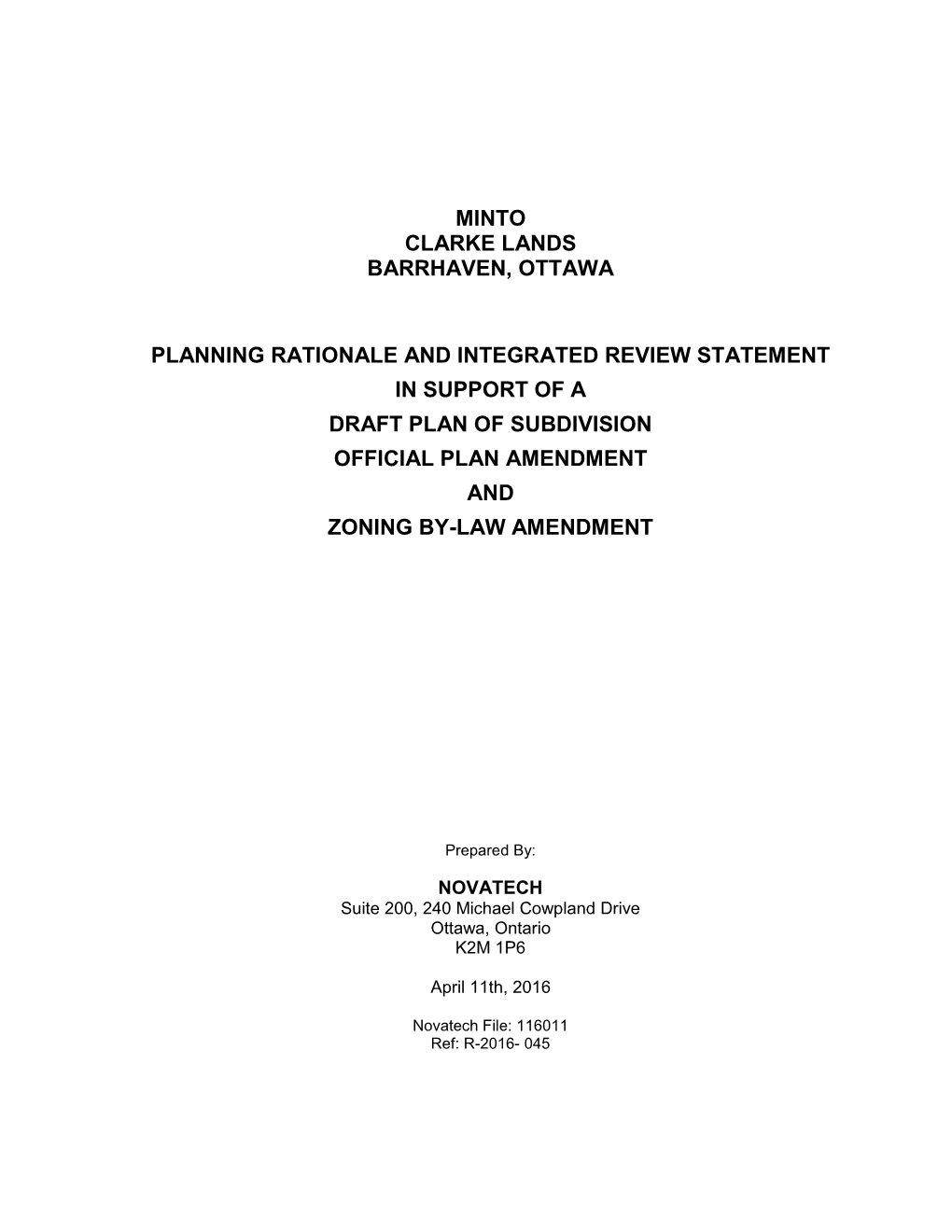 Planning Rationale and Integrated Review Statement in Support of a Draft Plan of Subdivision Official Plan Amendment and Zoning By-Law Amendment