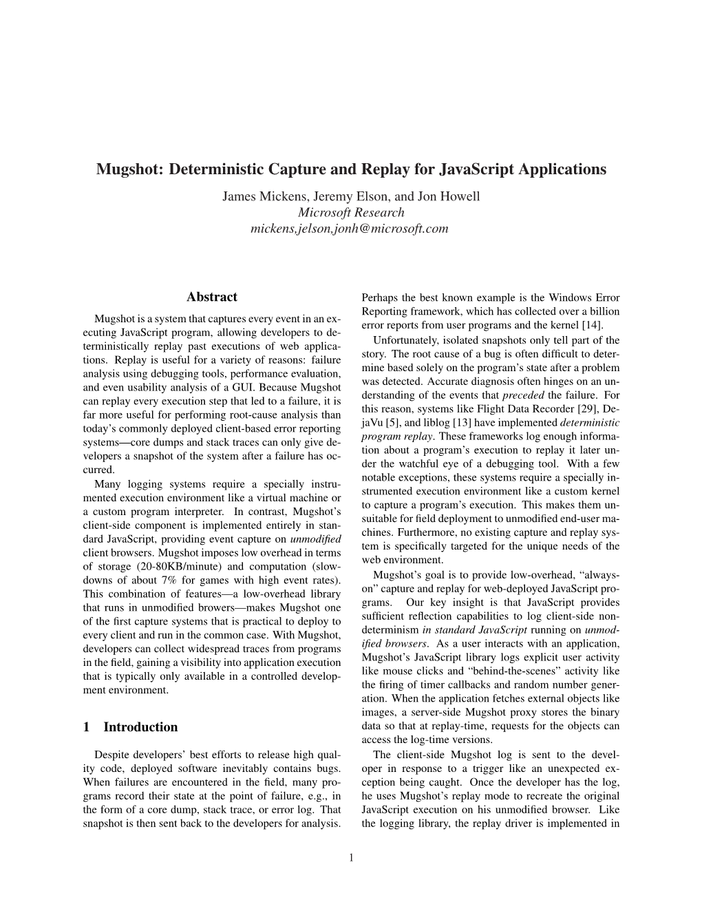 Mugshot: Deterministic Capture and Replay for Javascript Applications James Mickens, Jeremy Elson, and Jon Howell Microsoft Research Mickens,Jelson,Jonh@Microsoft.Com