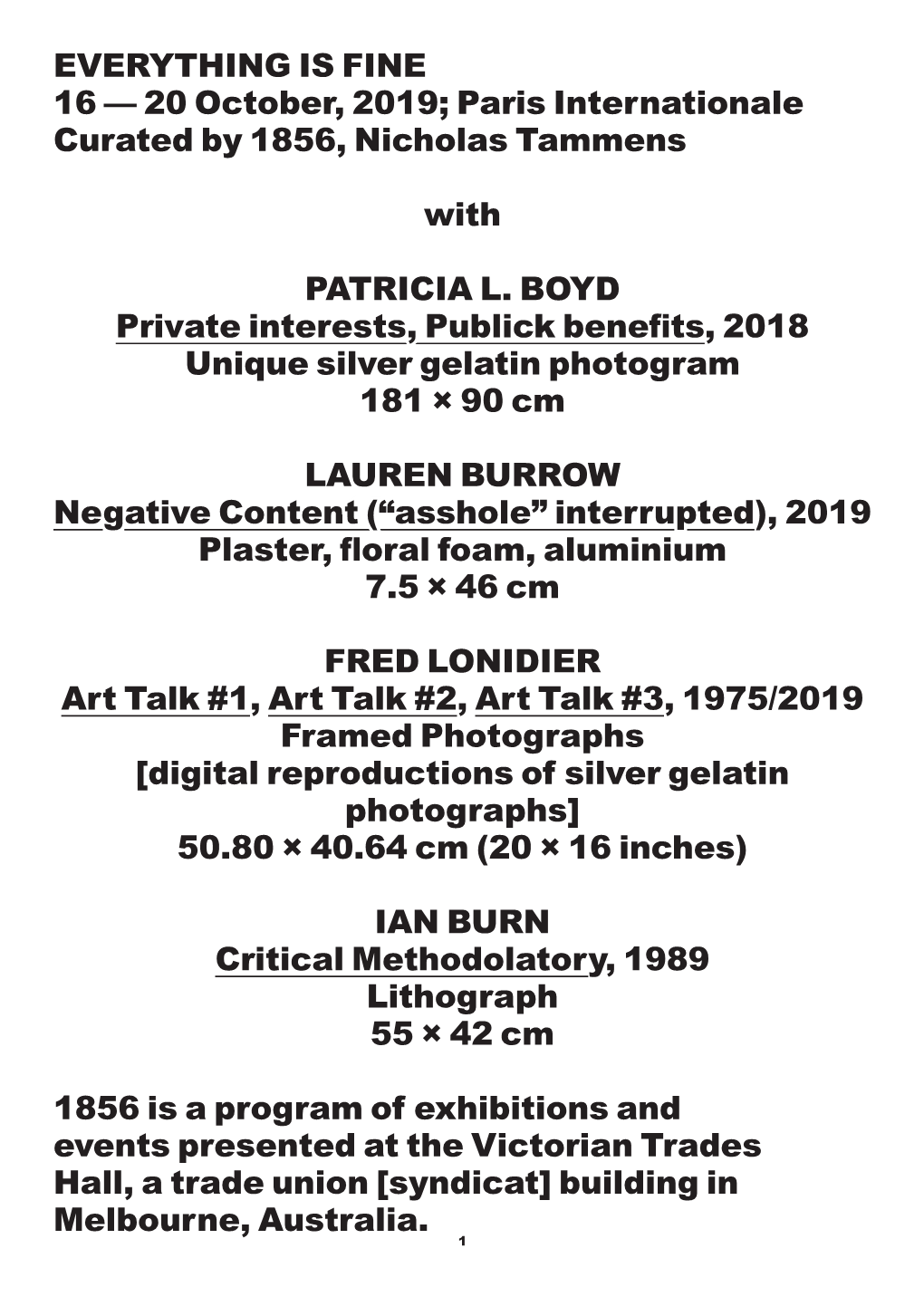 EVERYTHING IS FINE 16 — 20 October, 2019; Paris Internationale Curated by 1856, Nicholas Tammens