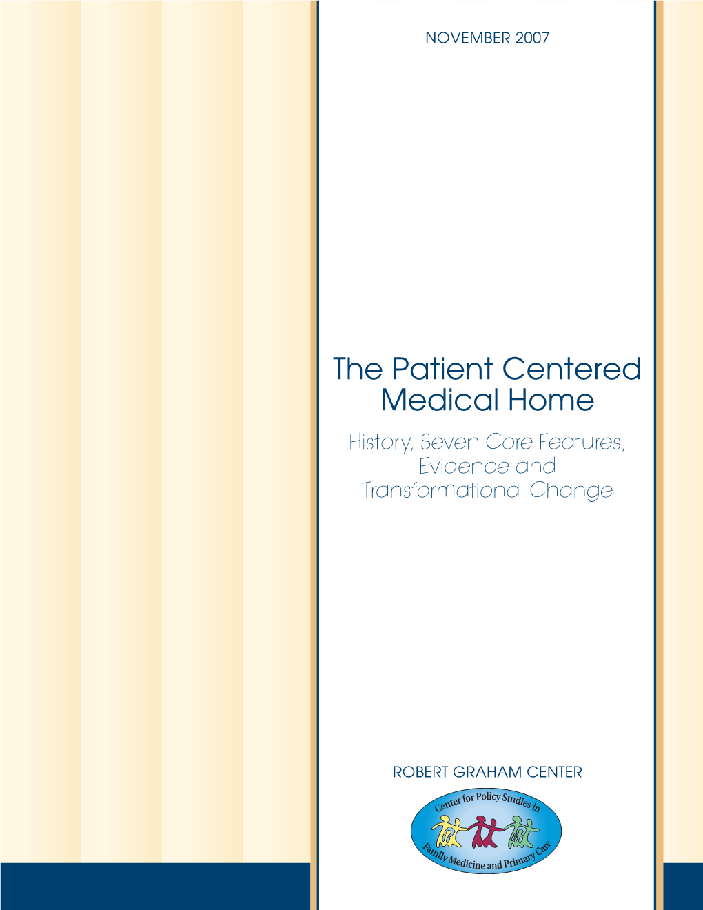 The Patient Centered Medical Home: History, Seven Core Features