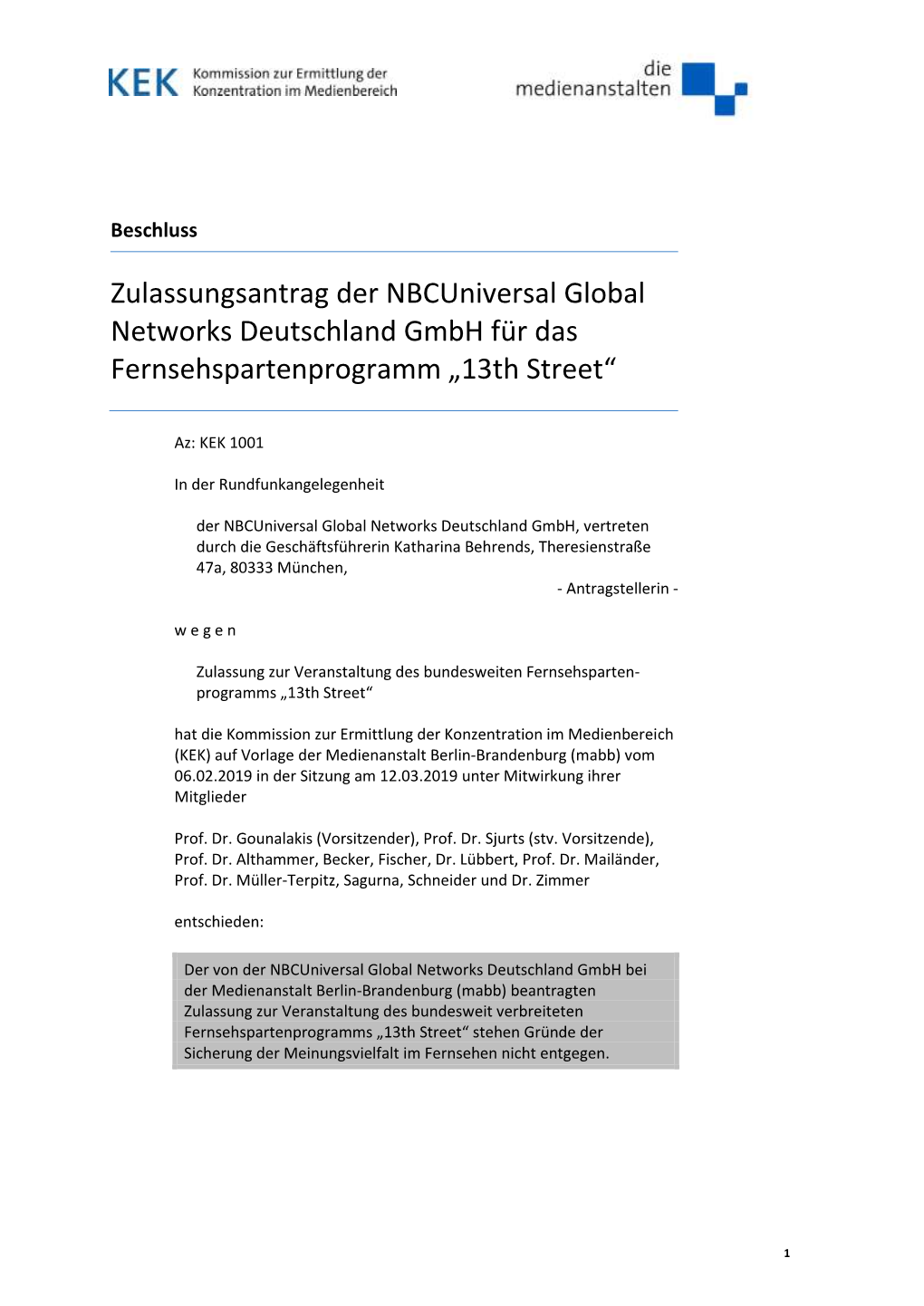 Zulassungsantrag Der Nbcuniversal Global Networks Deutschland Gmbh Für Das Fernsehspartenprogramm „13Th Street“