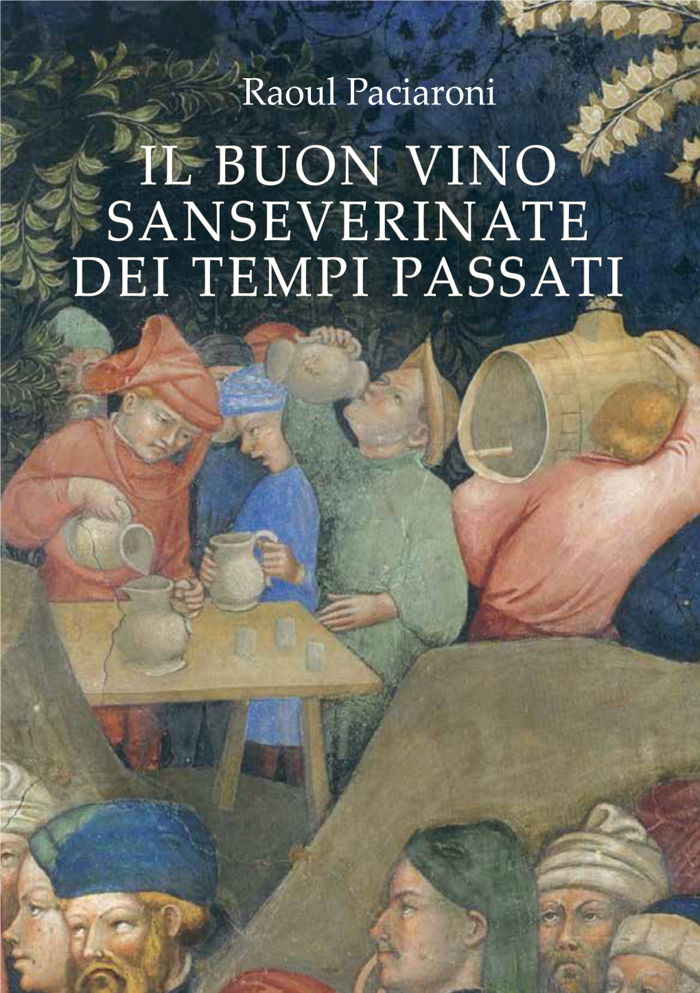 Il Buon Vino Sanseverinate Dei Tempi Passati