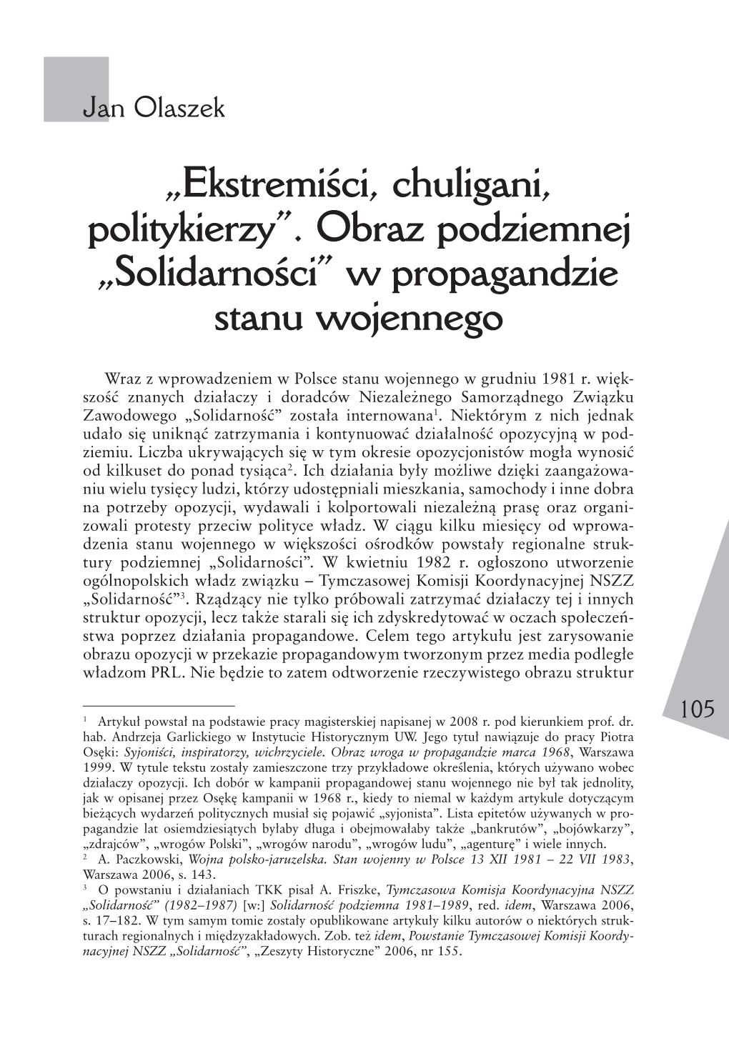 „Ekstremiści, Chuligani, Politykierzy”. Obraz Podziemnej „Solidarności” W Propagandzie Stanu Wojennego