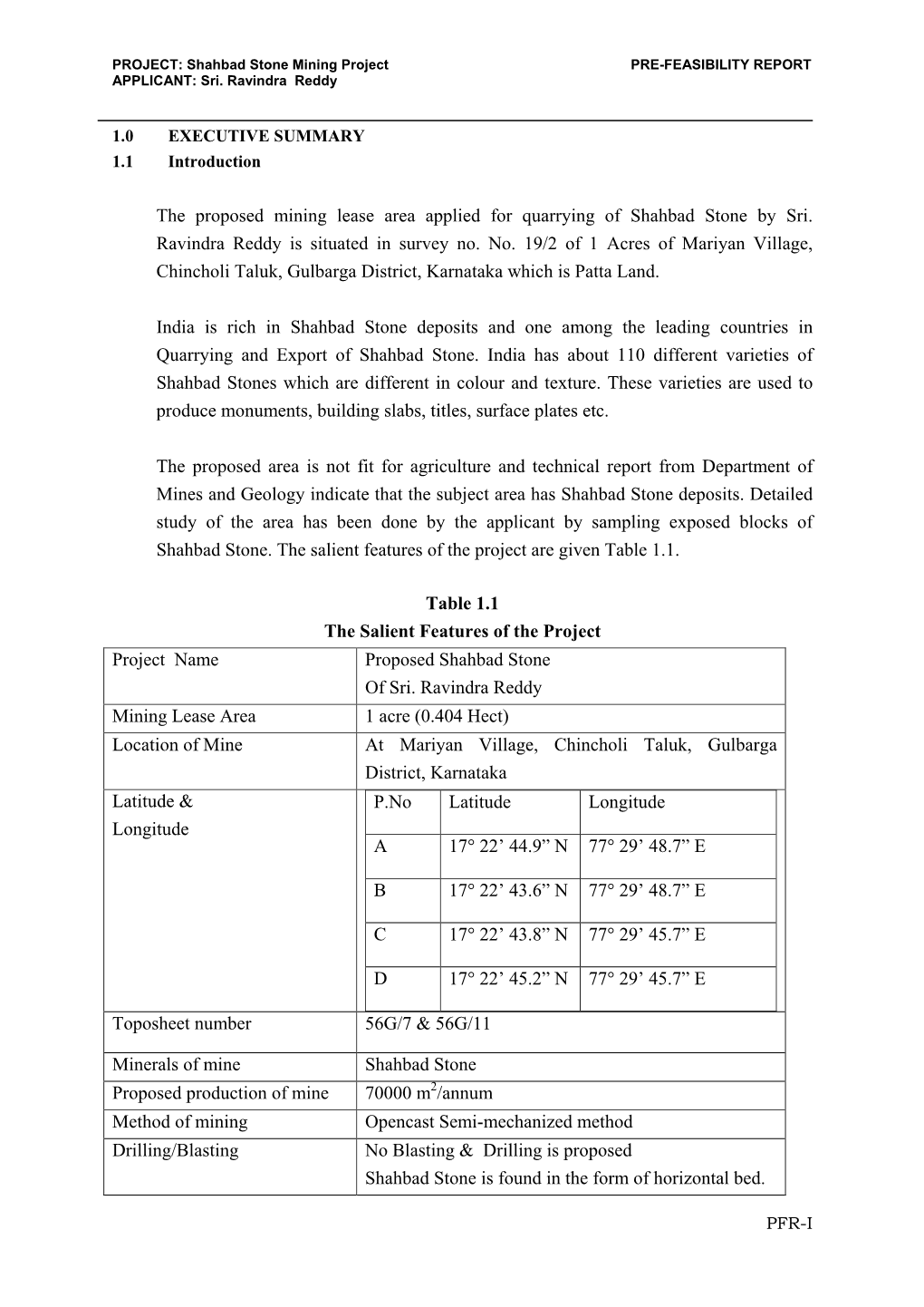 The Proposed Mining Lease Area Applied for Quarrying of Shahbad Stone by Sri. Ravindra Reddy Is Situated in Survey No. No. 19/2